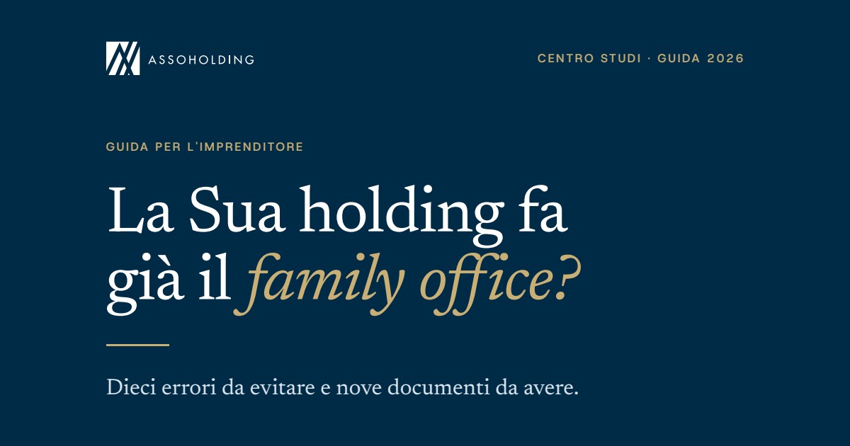 La Sua holding fa già il family office? Guida 2026 del Centro Studi Assoholding